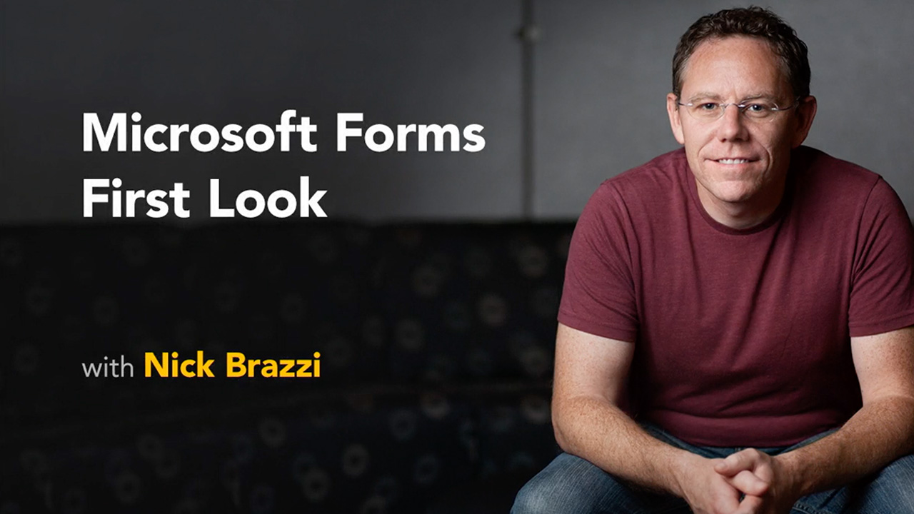 Microsoft Forms First Look with Nick Brazzi
