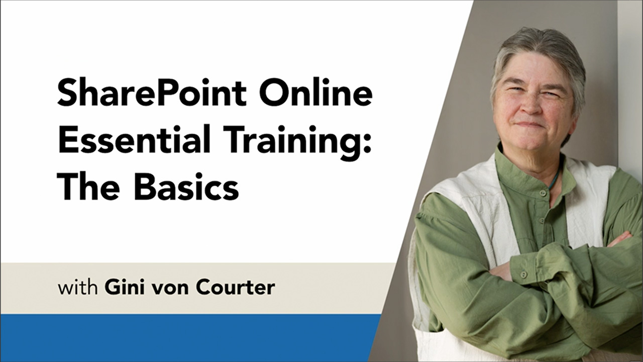 SharePoint Online Essential Training: The Basics with Gini von Courter