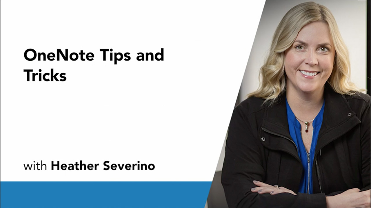 OneNote Tips and Tricks with Heather Severino
