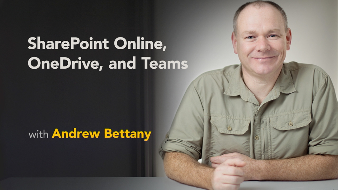 SharePoint Online, OneDrive, and Teams with Andrew Bettany