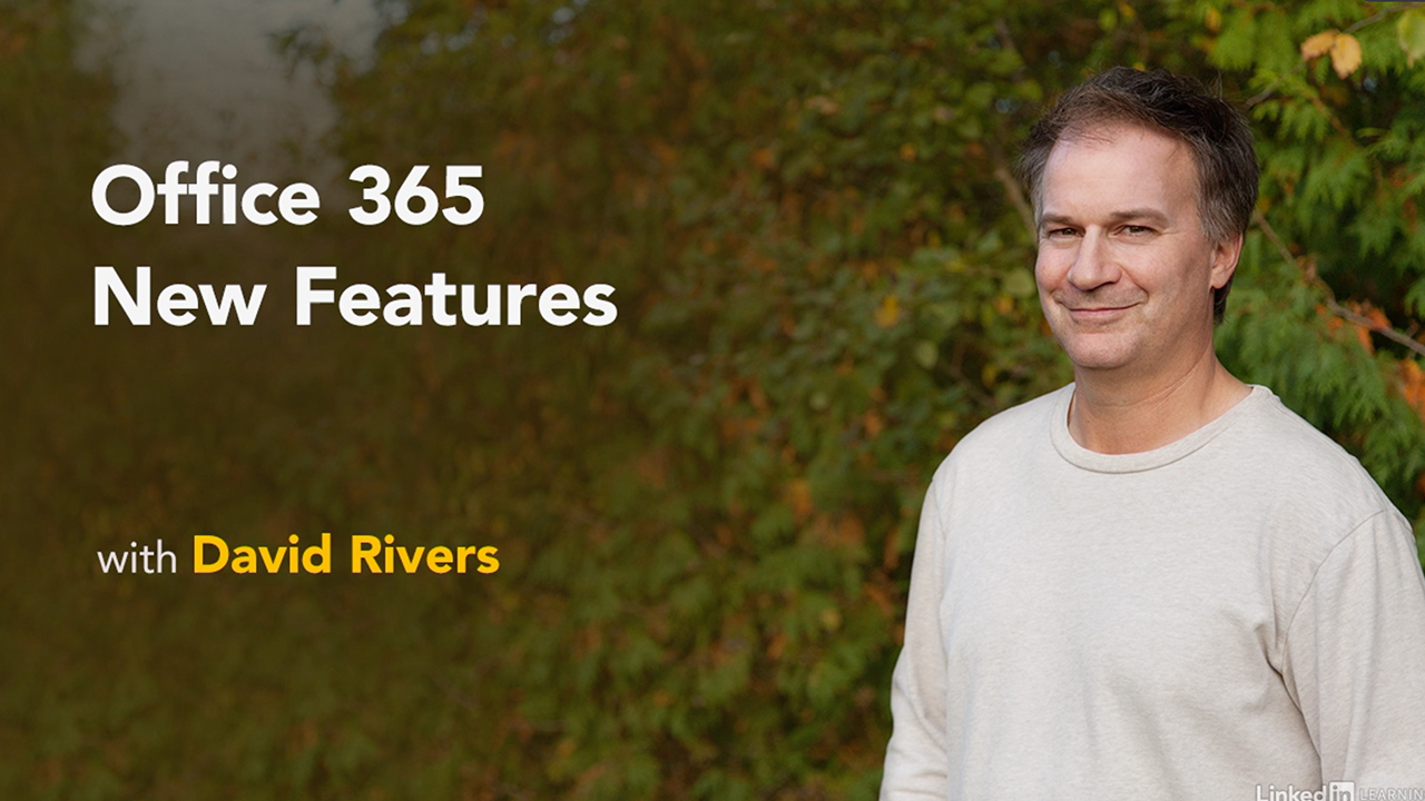 Office 365 New Features with David Rivers